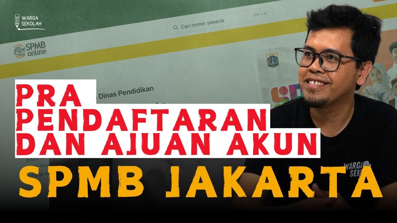 PRAPENDAFTARAN DAN AJUAN AKUN SPMB JAKARTA JENJANG SD SMP SMA SMK | SPMB JAKARTA 2025