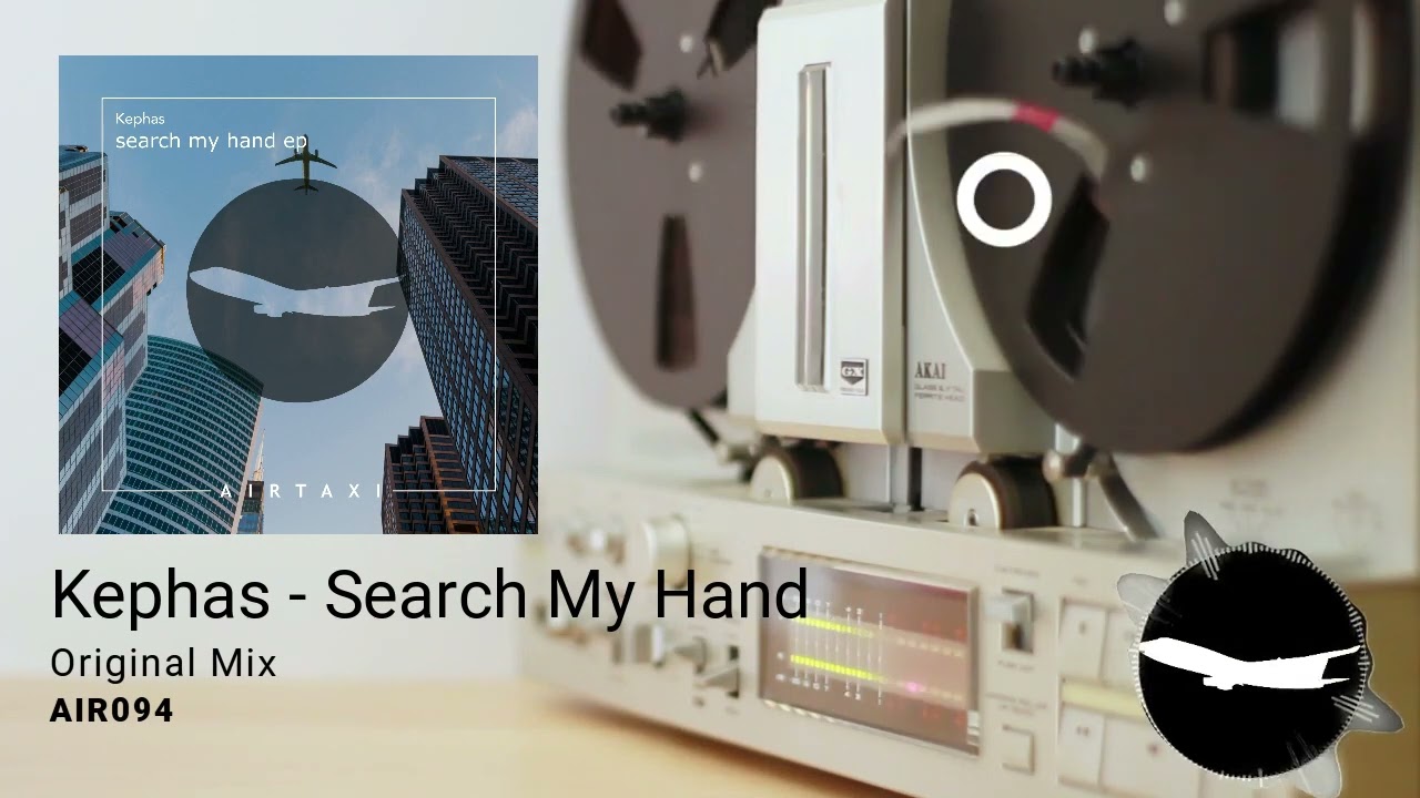 Kephas - Search My Hand (Original Mix)