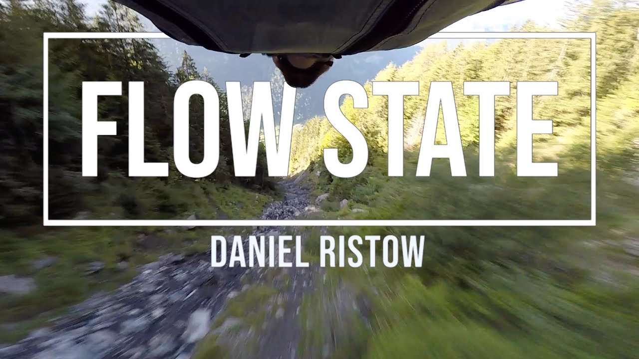 Flow State // Daniel Ristow // 2018 LONG WINGSUIT TERRAIN FLIGHTS (2019)