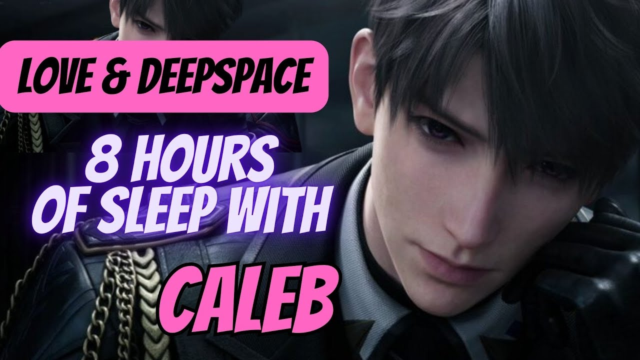 8 Hours of Sleep with Caleb | Love and Deepspace | Secret Times [Boyfriend ASMR M4A]  ENG Dub
