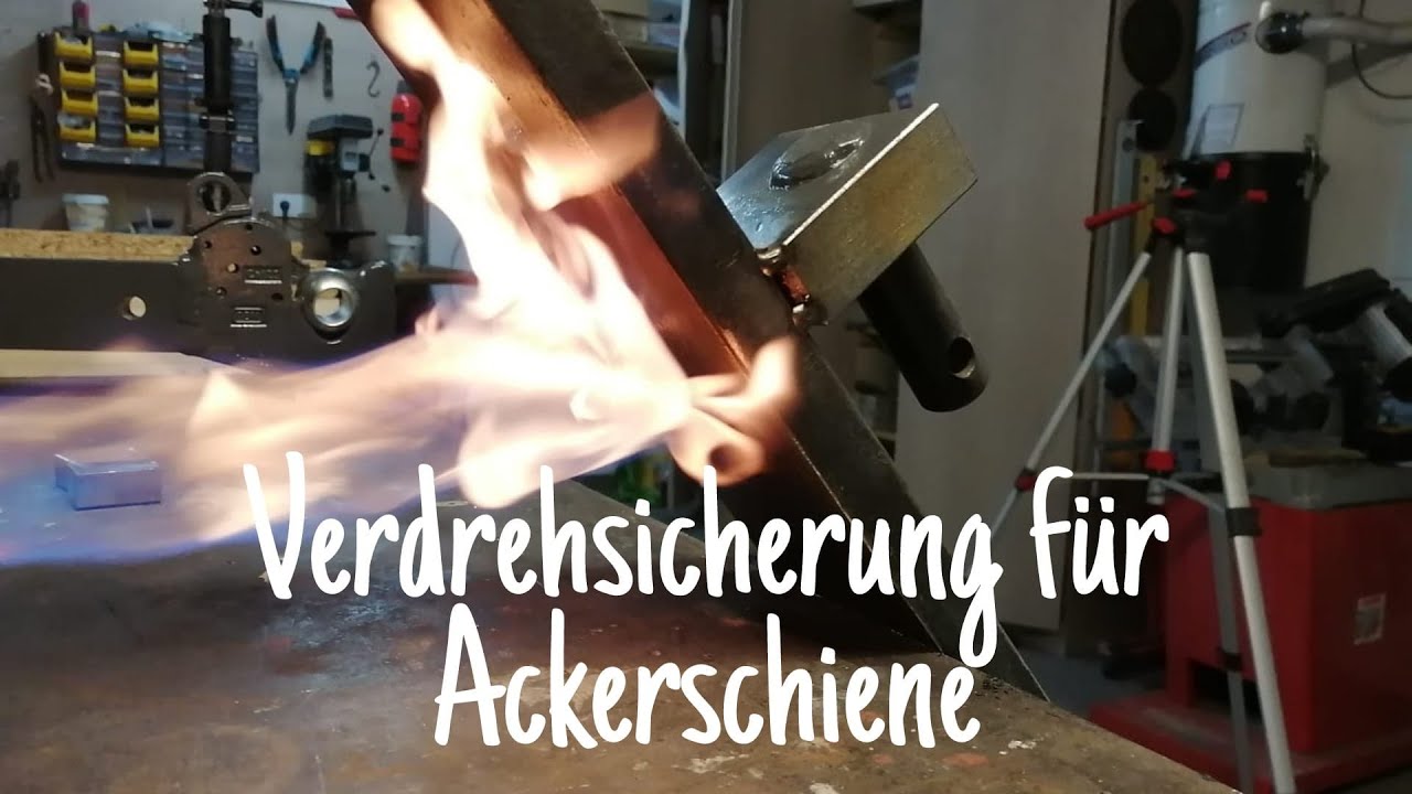Verdrehsichere Ackerschiene trotz Fanghaken  | Vorwärmen dann schweißen