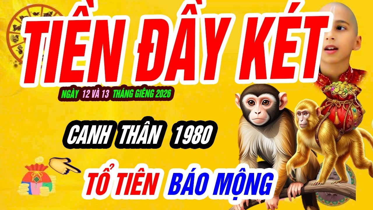 🐒 Cao tay ắt gặp thời! CANH THÂN 1980 đúng ngày 12 và 13 tháng giêng 2026 Giàu nhanh bất ngờ!