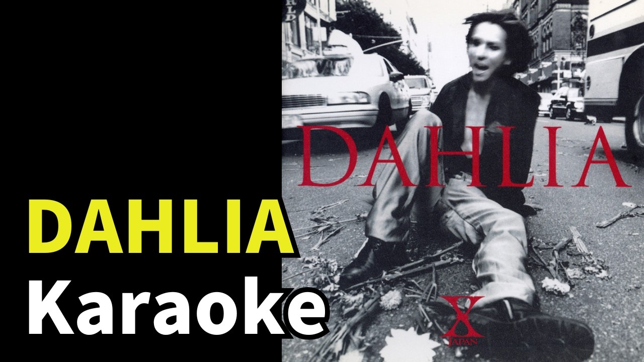 X JAPAN - DAHLIA (Karaoke)