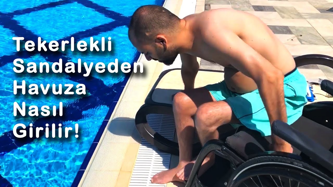 Bedensel Engelli Birisi Havuza Nasıl Girer? (C5-C6 Tetrapleji)