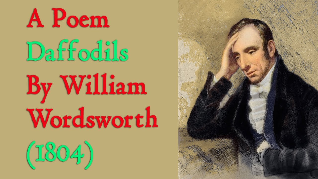 A Poem - Daffodils By William Wordsworth (1804)