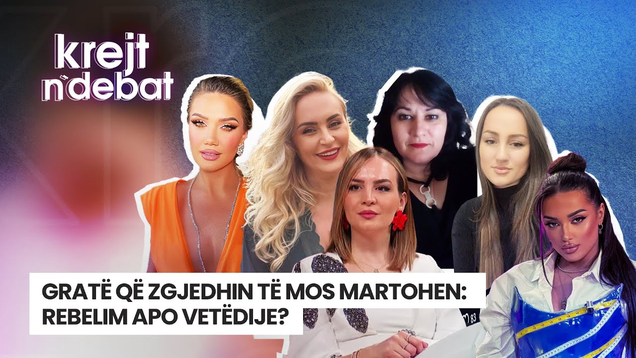 🔴 Gratë që zgjedhin të mos martohen: Rebelim apo vetëdije? - KREJT n'DEBAT