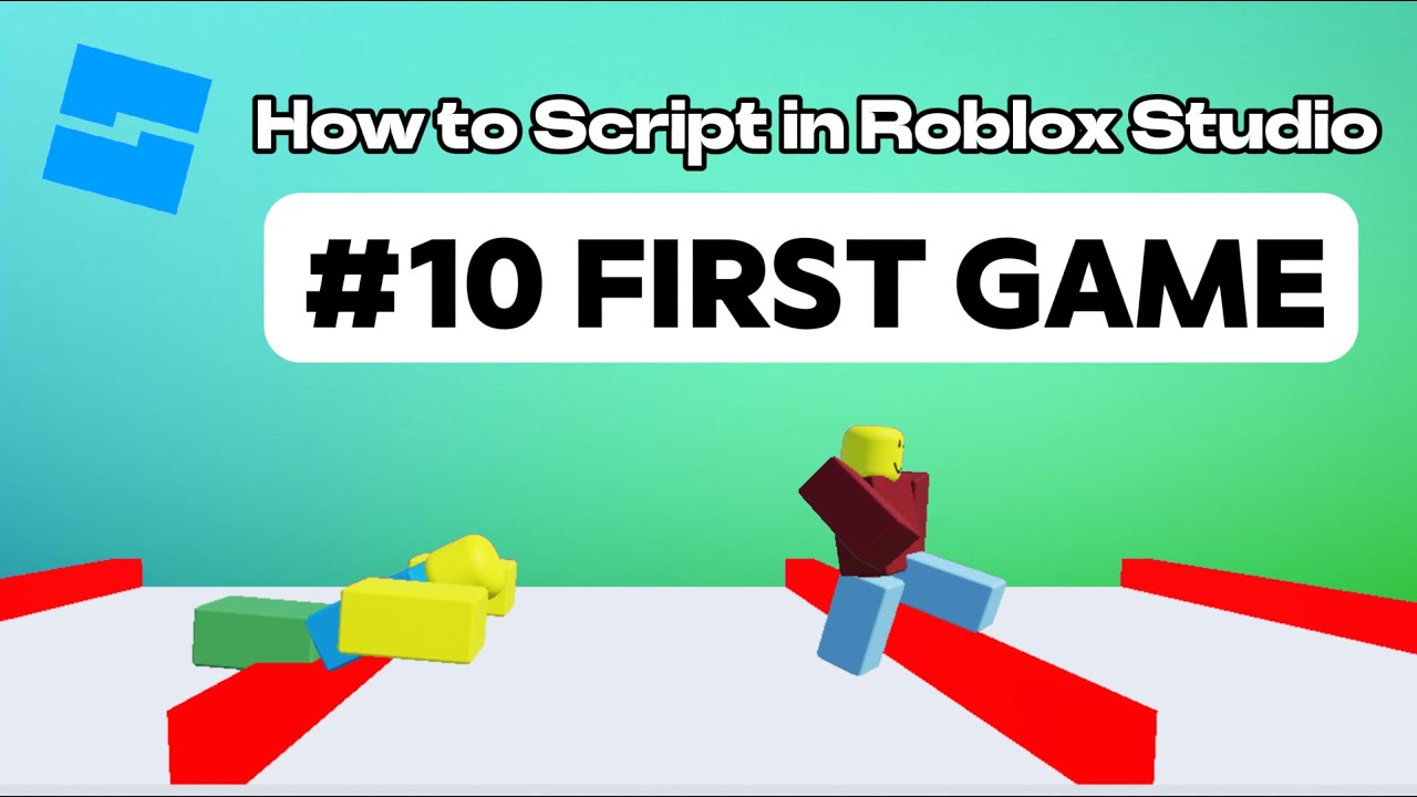 #10 FIRST GAME - Roblox Studio Scripting Tutorials for Beginners