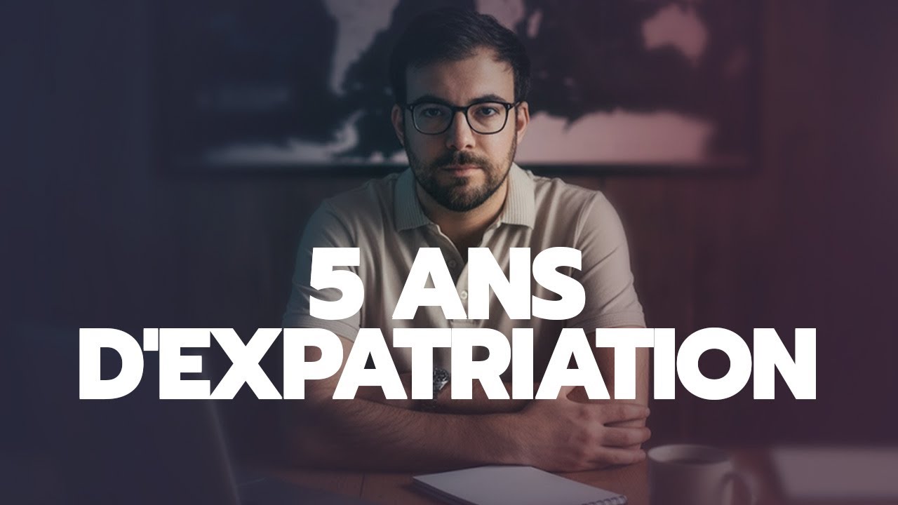 5 ans d’expatriation : Qu’est ce que j’ai appris ?