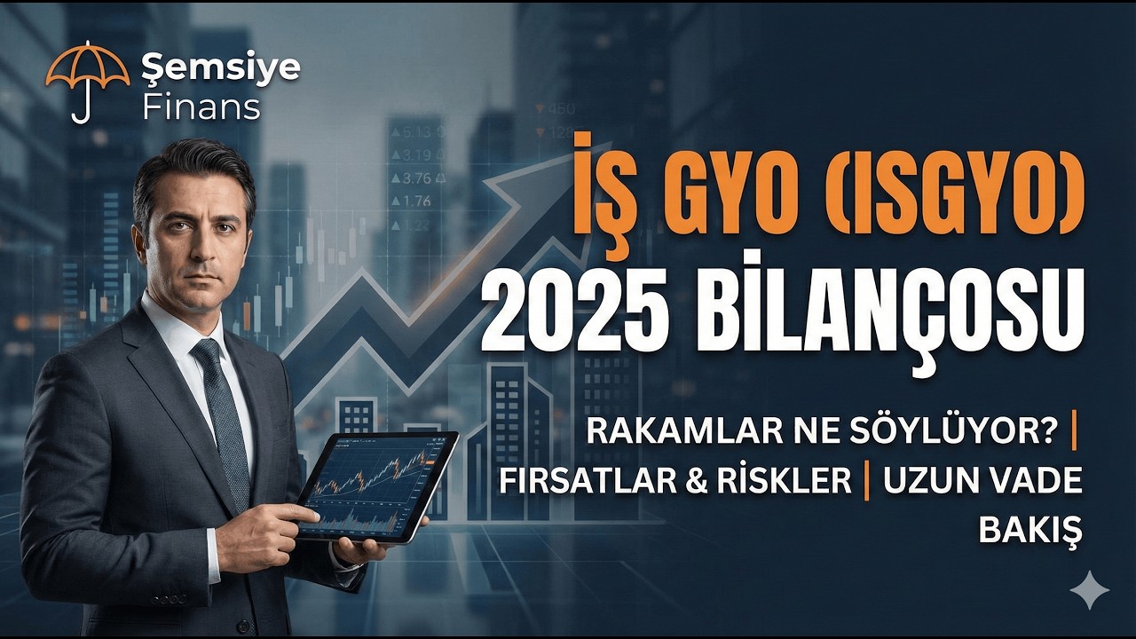 İş GYO 2025 Yıl Sonu Bilan&ccedil;osu: Rakamlar Ne S&ouml;yl&uuml;yor? | Detaylı Analiz