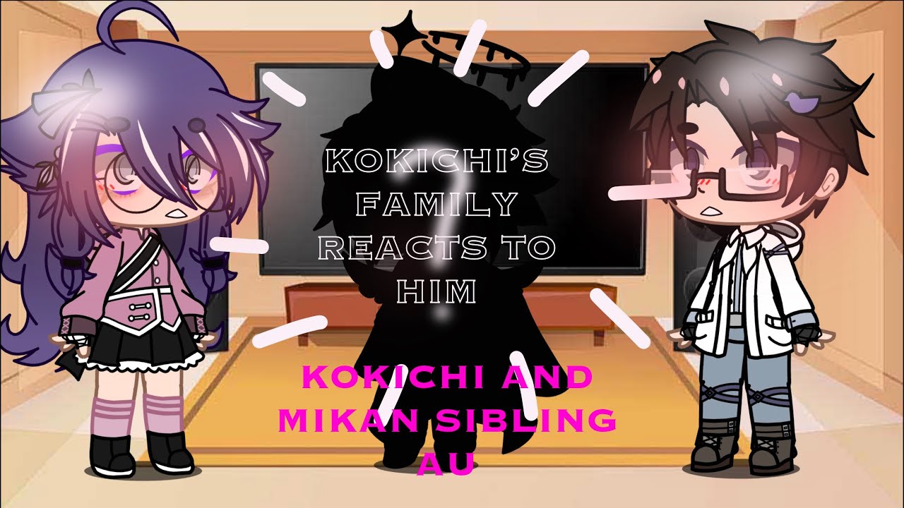 Kokichi’s Family reacts to him [Mikan and Kokichi sibling AU] +Shuichi