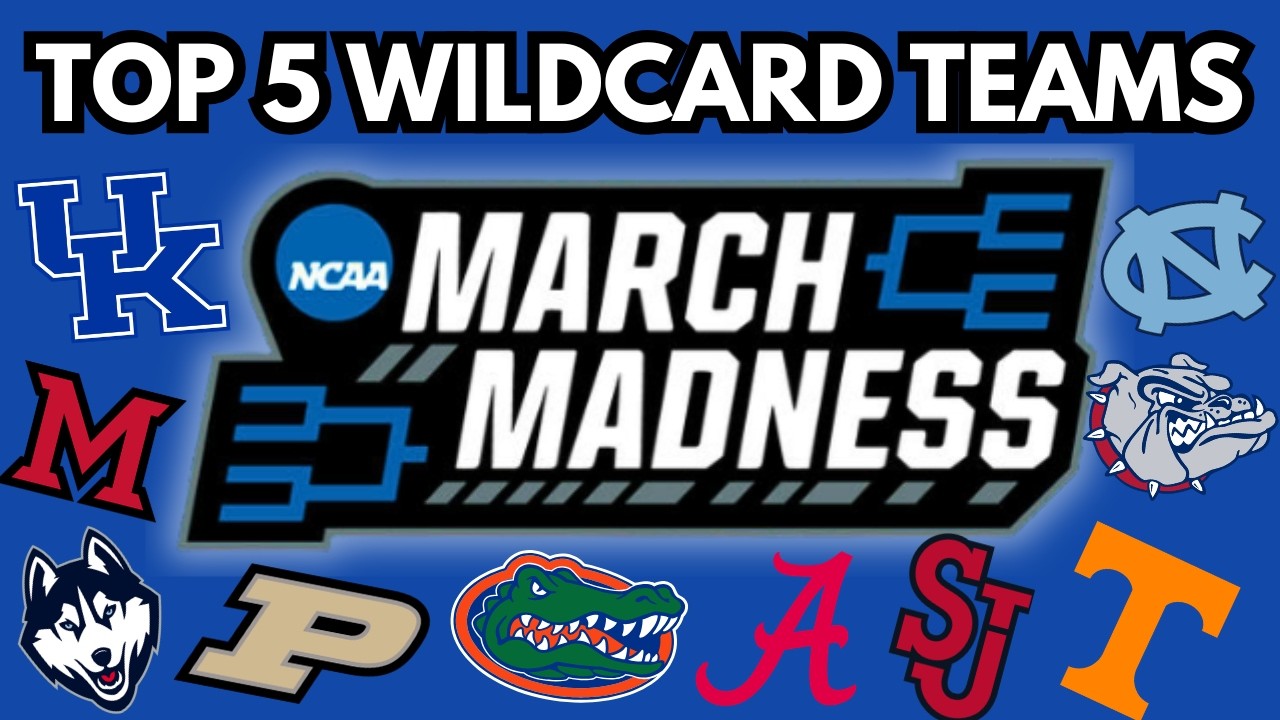 Top 5 Wildcards in March Madness 2026 | Who's The Most Volatile?