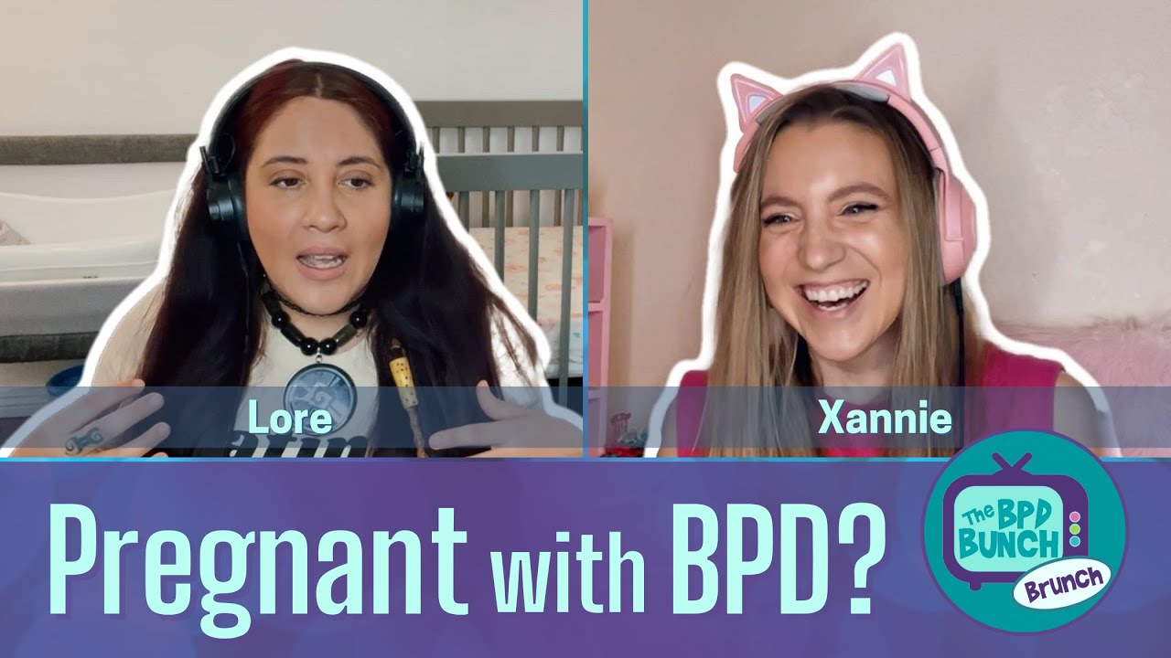Pregnant with BPD?? - The BPD Bunch BRUNCH