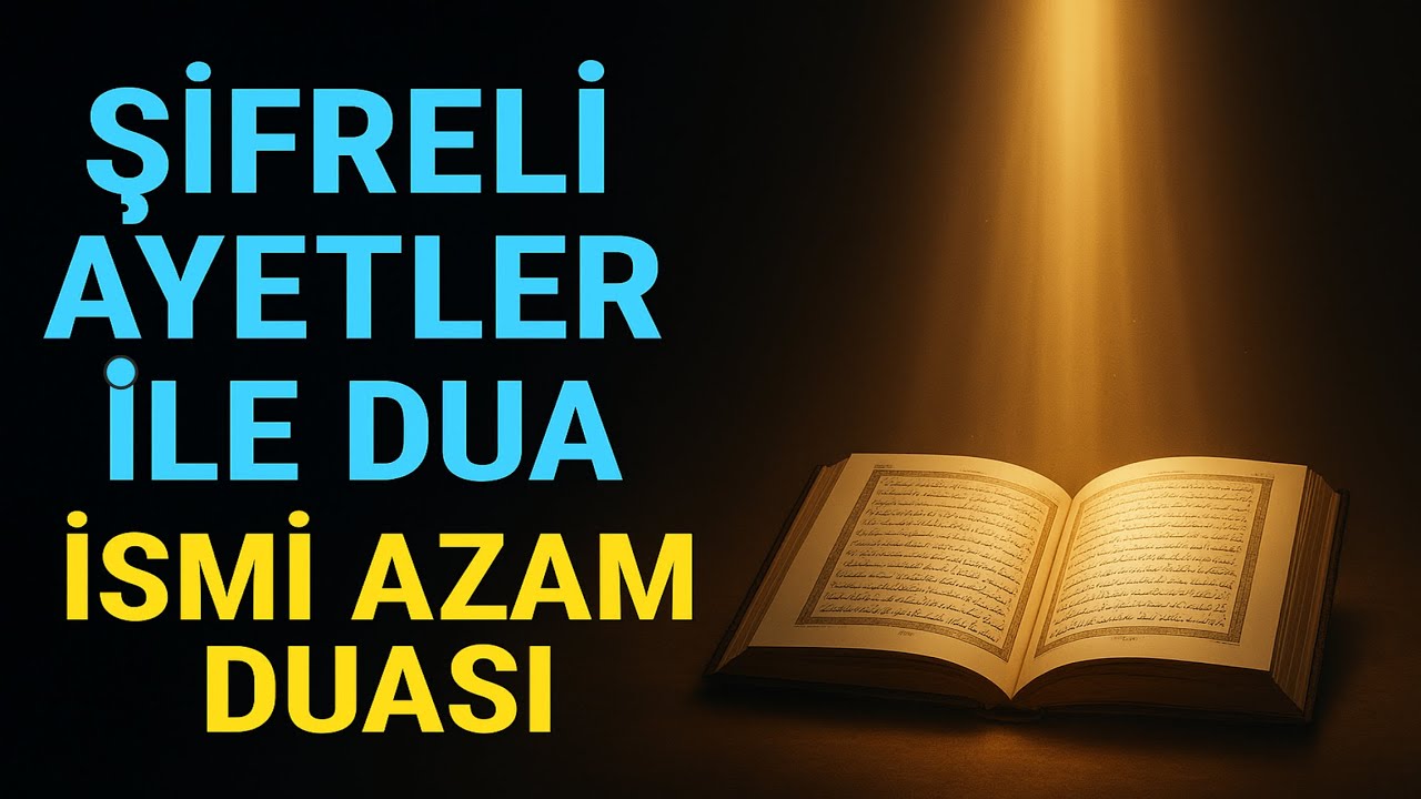 Kalpten Ge&ccedil;en Her Dileğe Cevap Veren Dua! (ismi azam ve Şifreli Ayetler)