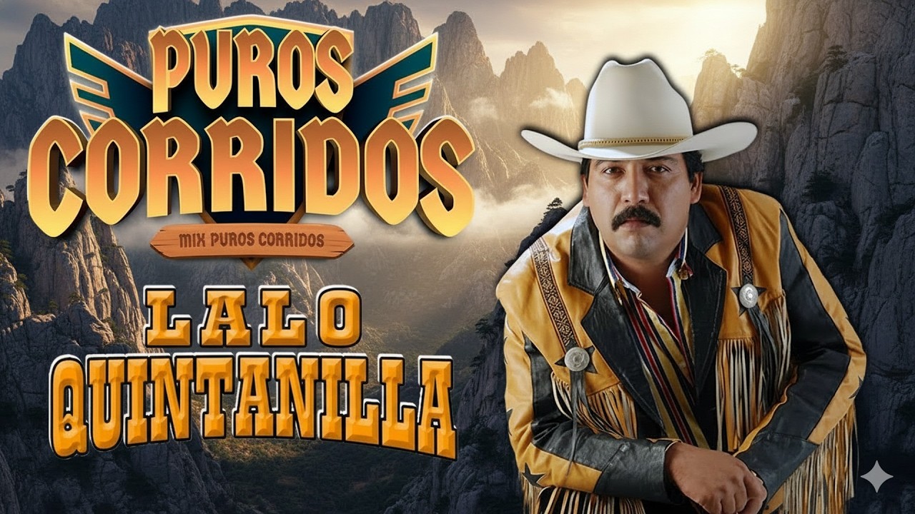 Puros Corridos Pesados 2026 💃Los 20 Grandes Éxitos Lalo Quintanilla El Nuevo León Del Corridos