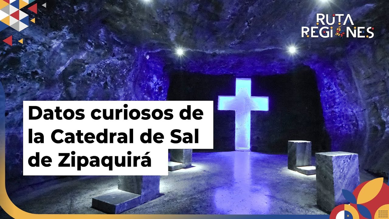 Catedral de Sal de Zipaquira: 5 DATOS CURIOSOS de la &lsquo;la primera maravilla de Colombia&rsquo;