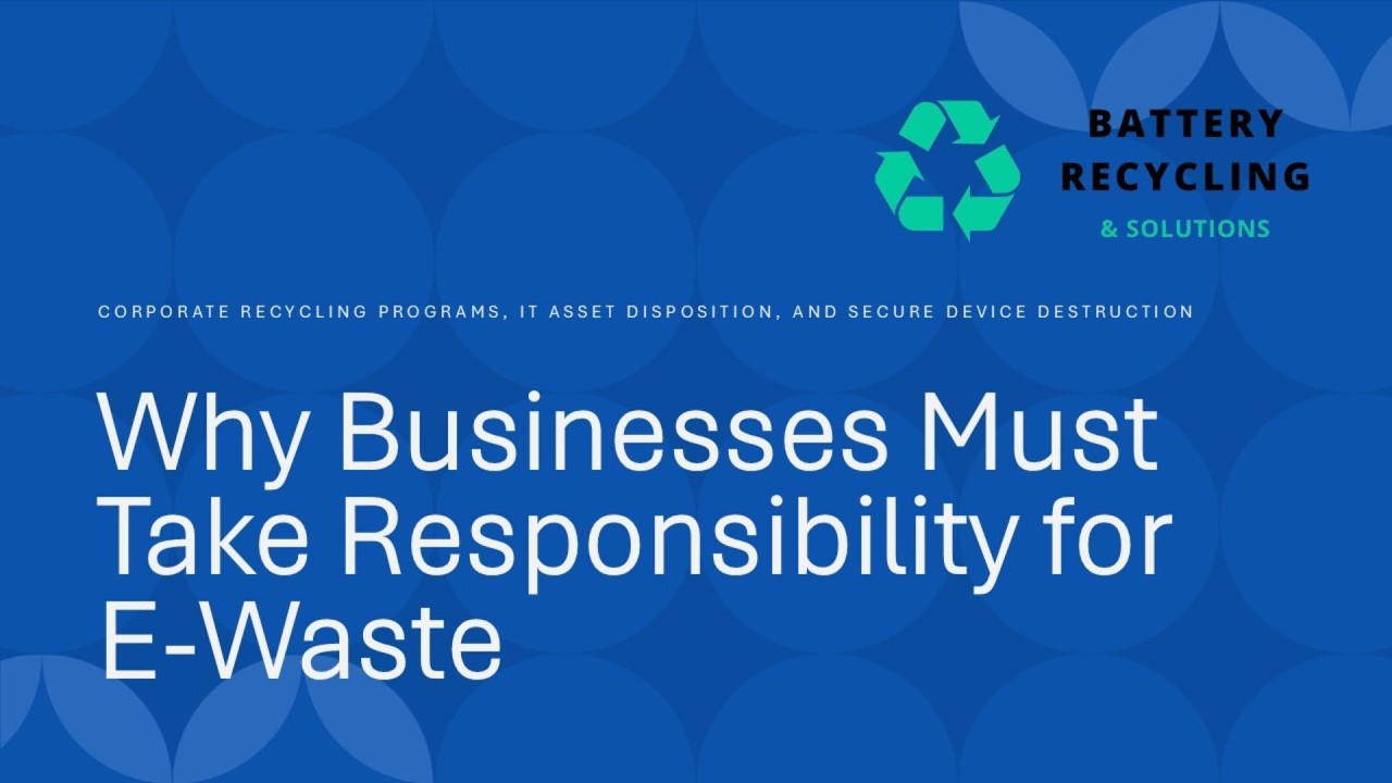 Why Businesses Must Take Responsibility for E-Waste | Responsible Electronics Recycling Explained