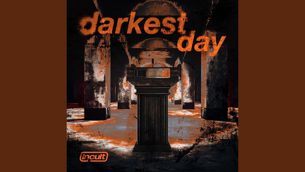 darkest day