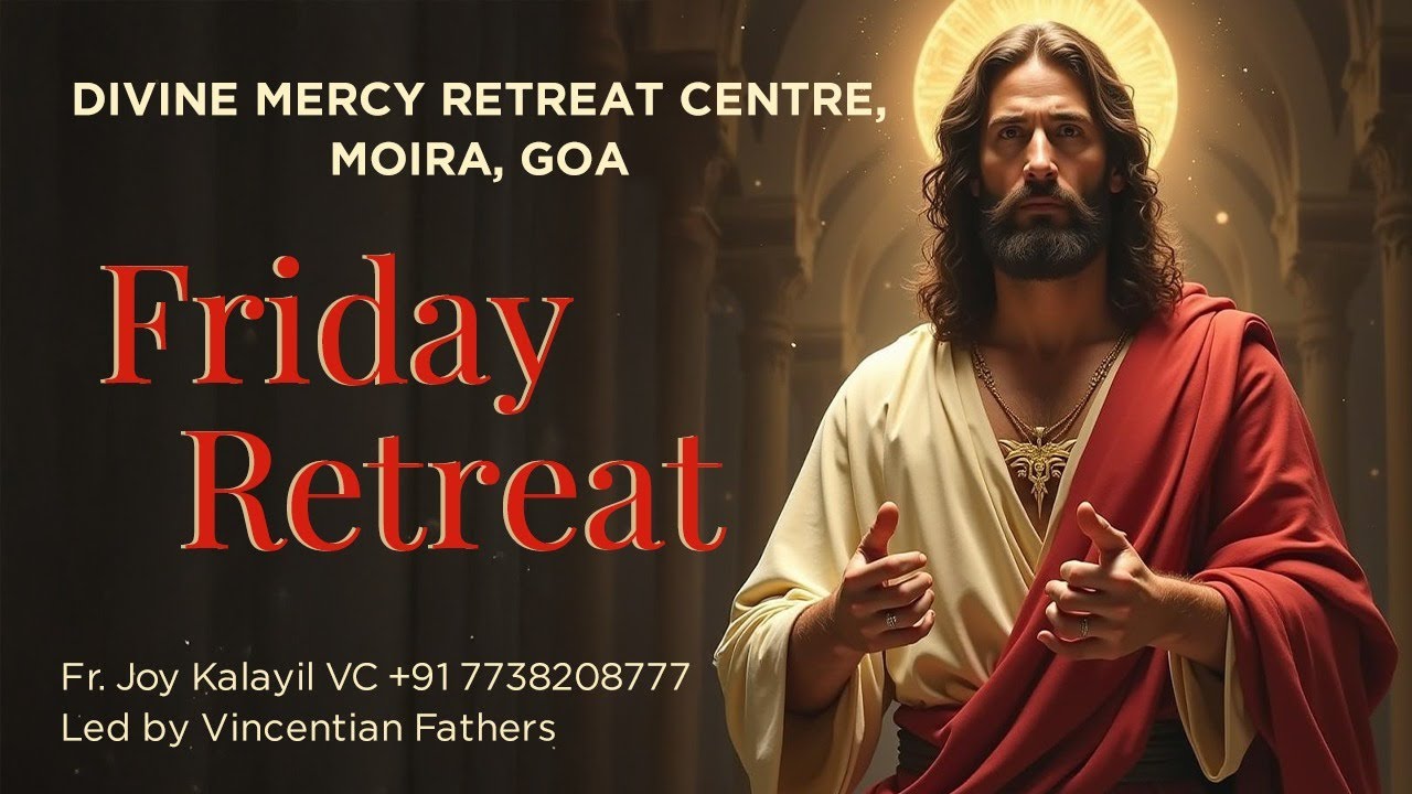 Friday Retreat by Fr. Joy Kalayil VC & Fr.Febin Kunnappillil VC and on 27/02/2026 at DMRC Moira,Goa.