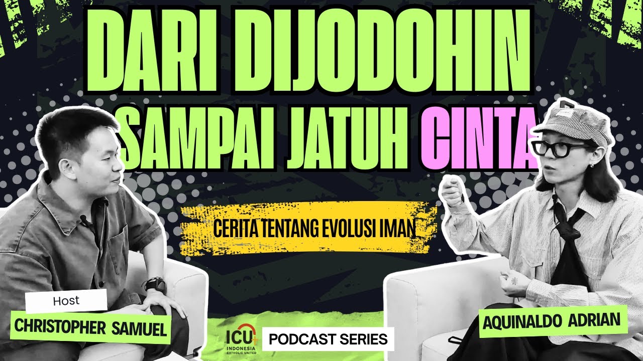 ICU PODCAST ┃DARI DIJODOHIN SAMPAI JATUH CINTA (FT. AQUINALDO ADRIAN)