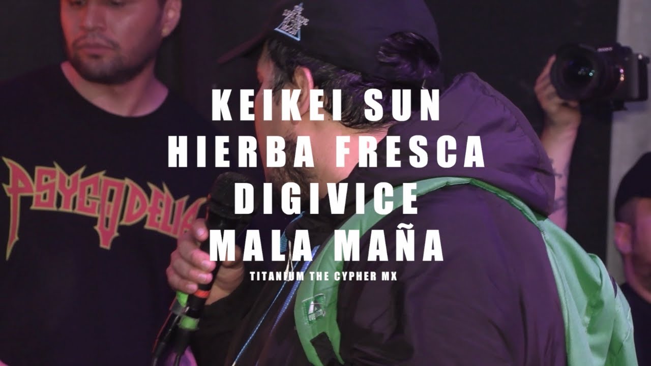 Kei Kei Sun - Hierba Fresca - Digivice - Mala Maña - Apoloh DJ / Sesión #95 / TITANIUM THE CYPHER MX