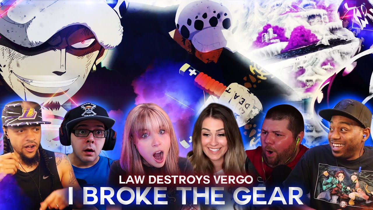 I BROKE THE GEAR ! Law Destroys Vergo ! Reaction Mashup