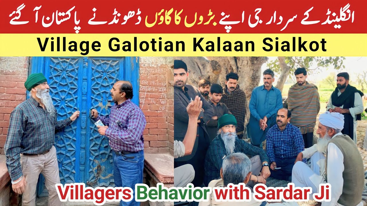 Sikh Sardar from UK Reached His Native Village Galotian Kalaan Sialkot With Ahmed Raza Punjabi 01