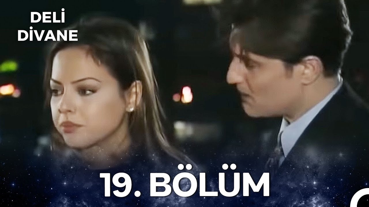 Deli Divane 19. Bölüm