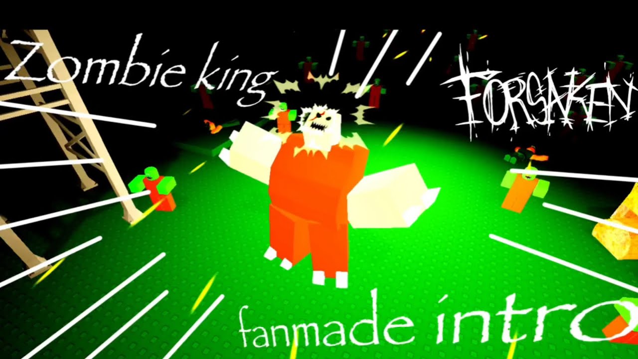 Zombie king - fanmade forsaken intro