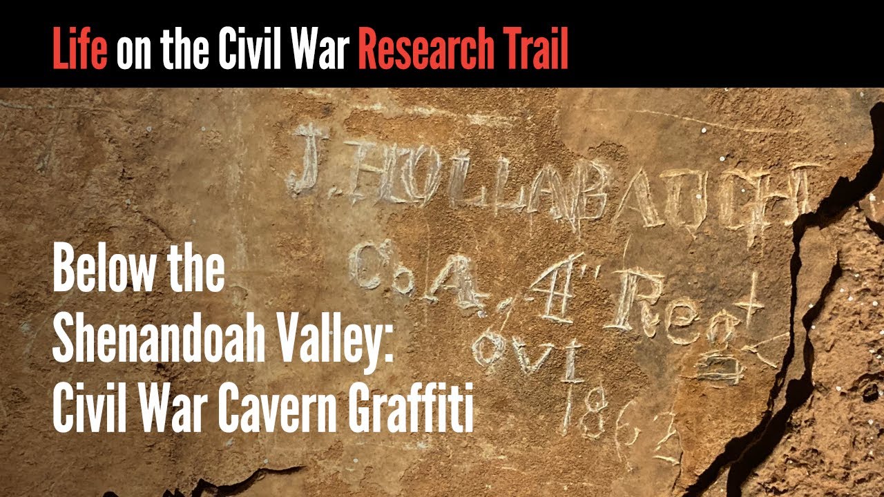 Below the Shenandoah Valley: Civil War Cavern Graffiti