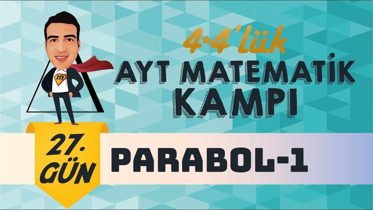 Parabol - 1 I 4*4'lük AYT Matematik Kampı I 27.Gün I #yks2024