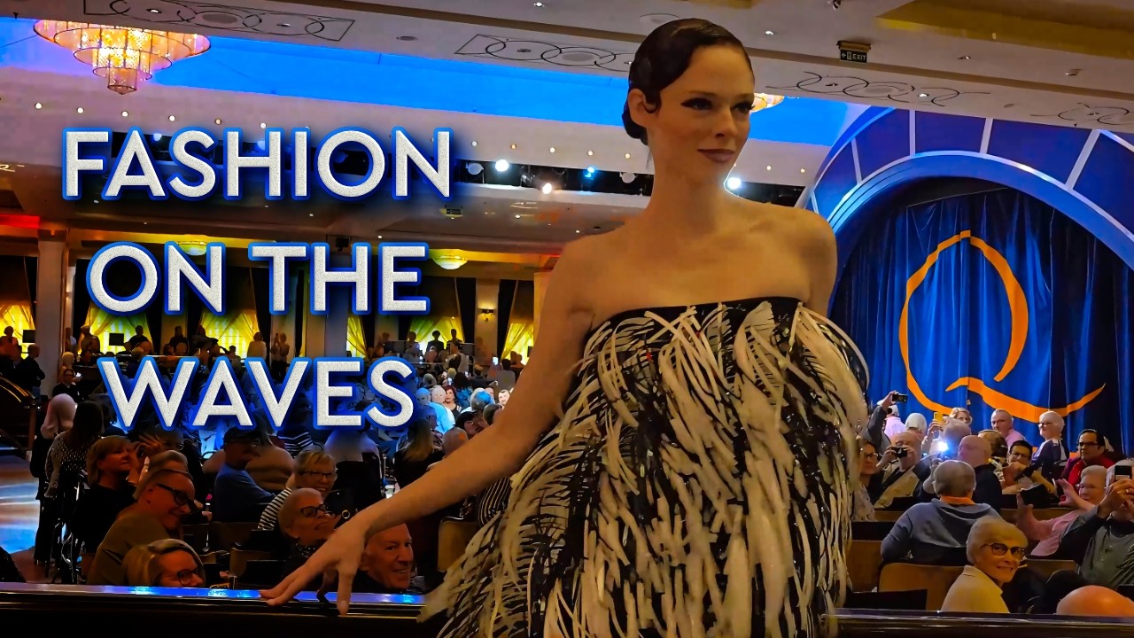 Inside Transatlantic Fashion Week on Queen Mary 2 (Includes Full Fashion Show)