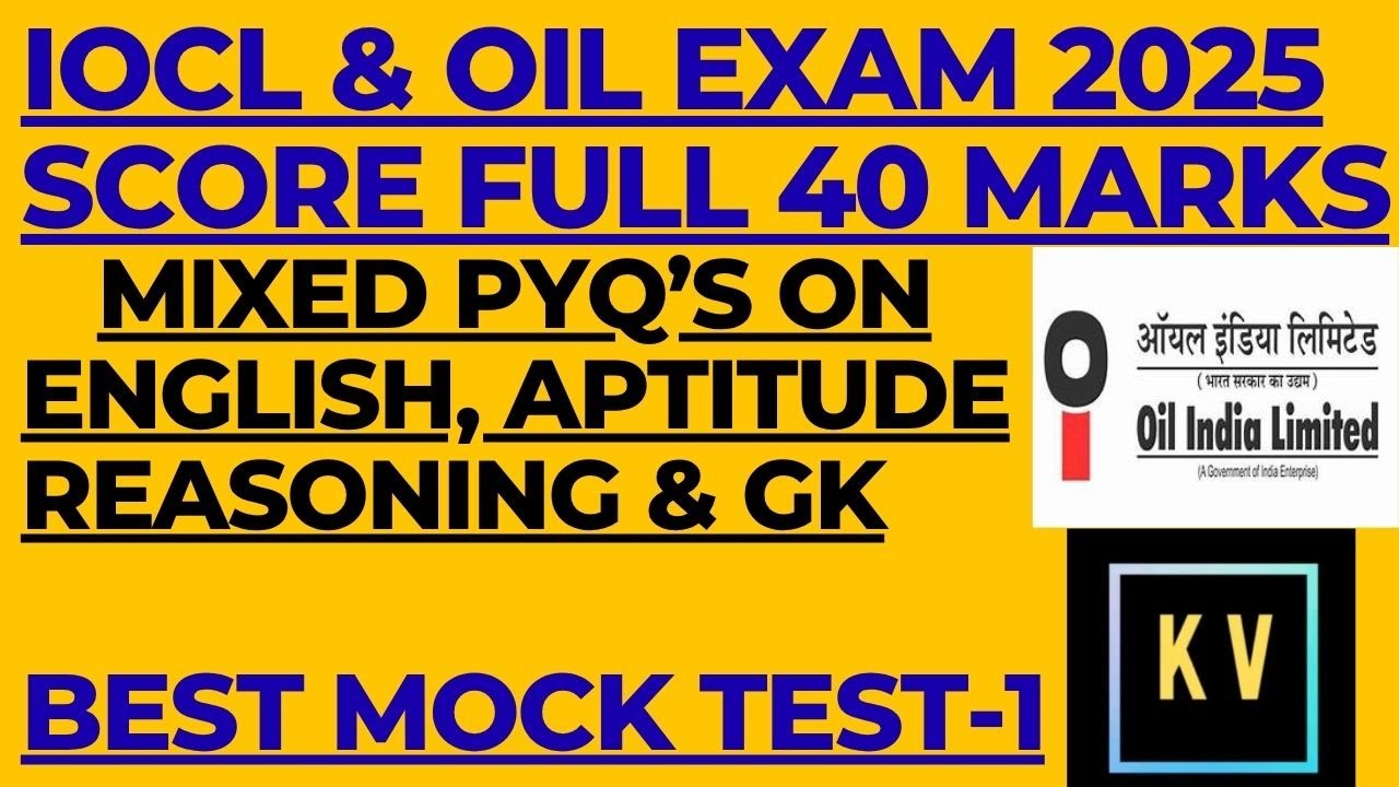 IOCL & OIL 2025| SCORE FULL 40 MARKS| BEST PREVIOUS YEAR QUESTIONS ON ENGLISH, APTITUDE & REASONING