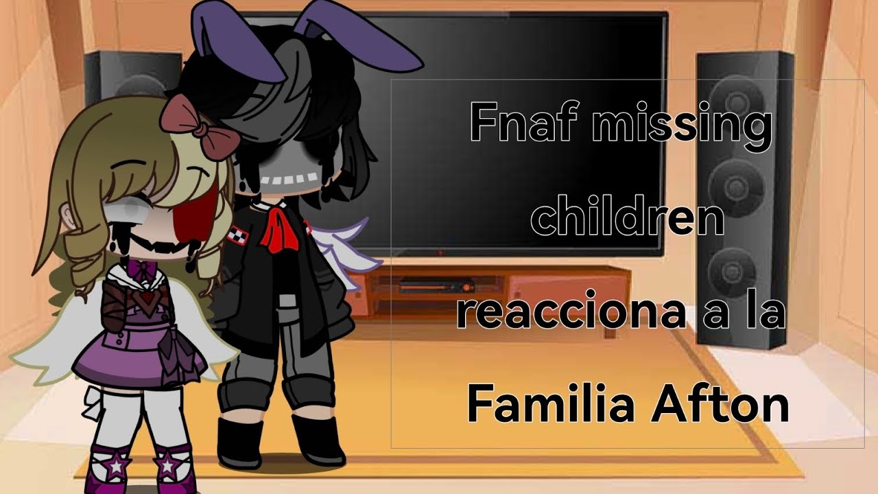 Fnaf missing children reacciona a la Familia Afton//Fnaf//Sunny!