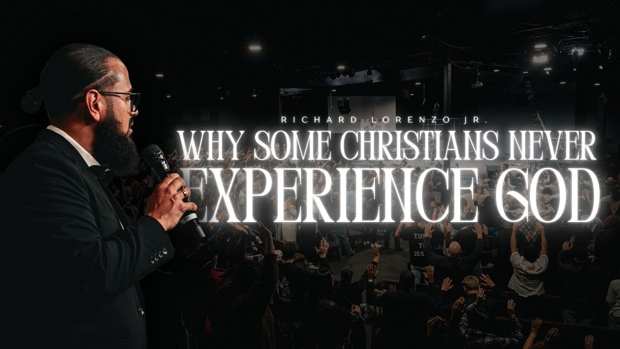 Why Some Christians Will Not Experience God in 2026 - Richard Lorenzo Jr.