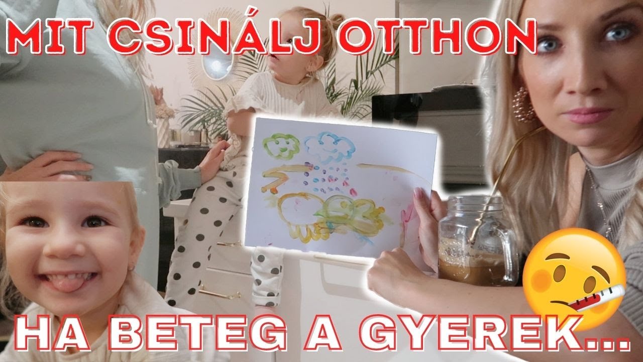 🤒MIT CSINÁLJ OTTHON, HA BETEG A GYEREK | ALEXY VIVI