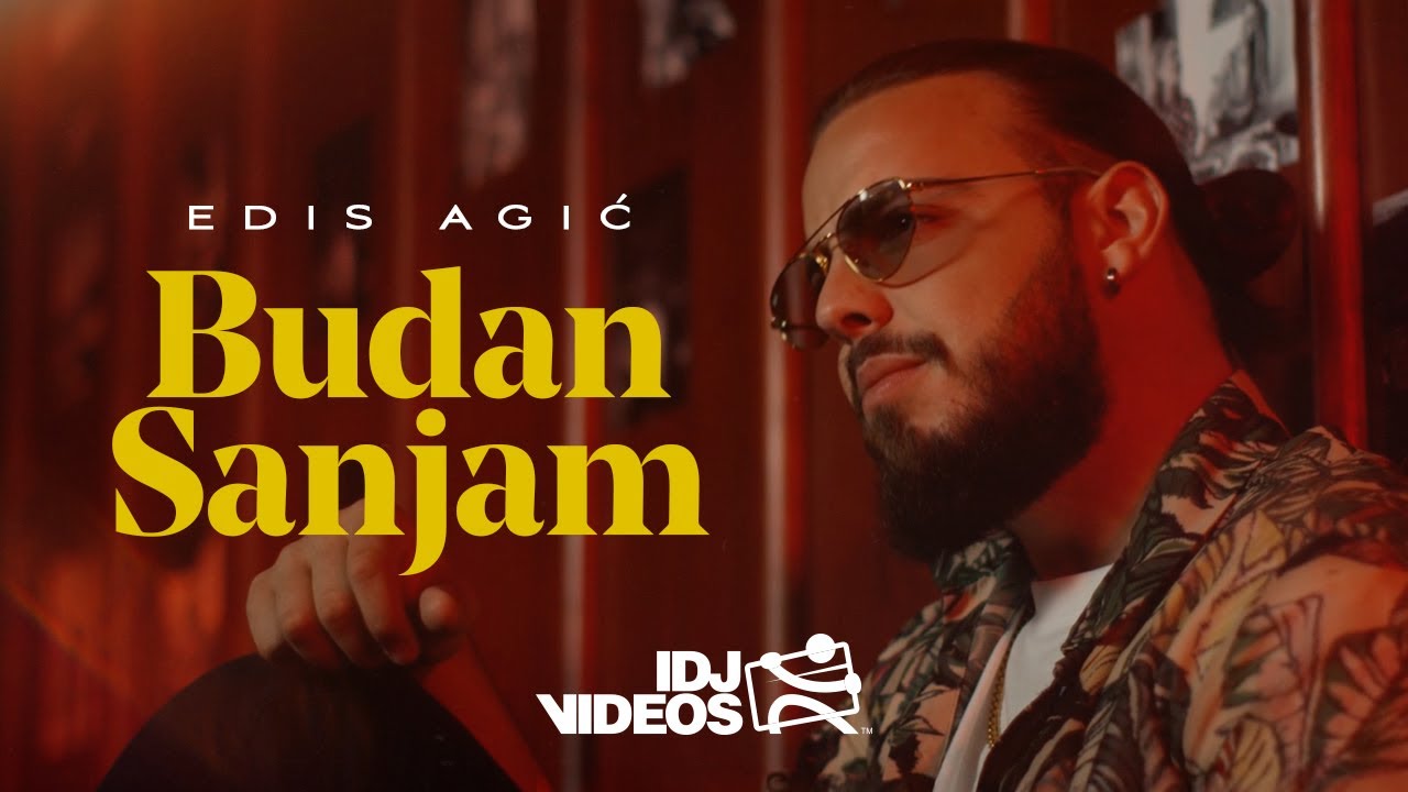 EDIS AGIC - BUDAN SANJAM (OFFICIAL VIDEO)