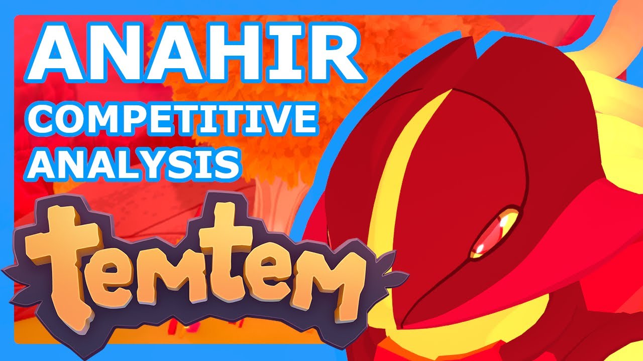 TEMTEM ANAHIR COMPETITIVE ANALYSIS - An In Depth Look at Anahir in Competitive Temtem Early Access