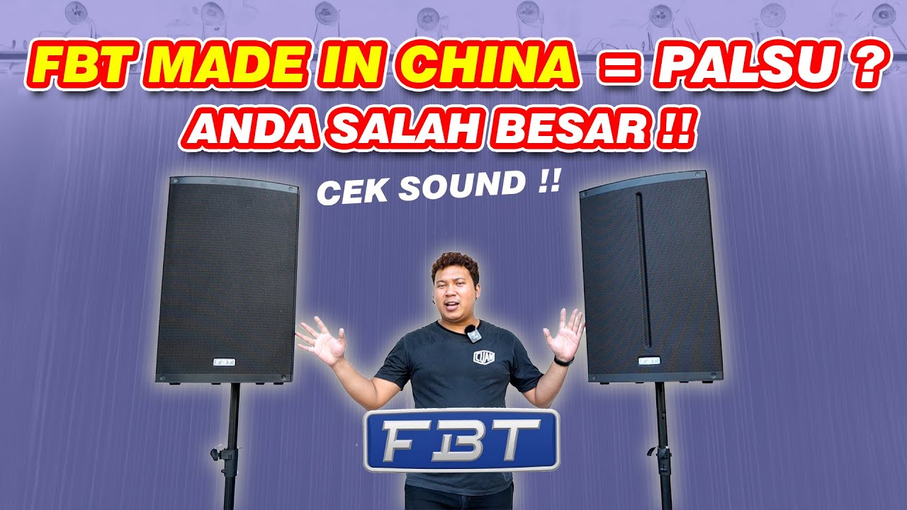 SPEAKER FBT KOK MADE IN CHINA ? PASTI SUARANYA JELEK ? | FBT X-LITE 15A & FBT X-LITE 115A
