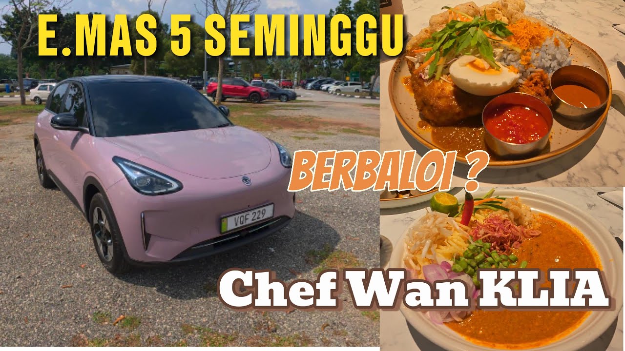PROTON eMAS 5 POV SEMINGGU BERBALOI KE? | TEST SEBENAR + REVIEW CHEF WAN KLIA