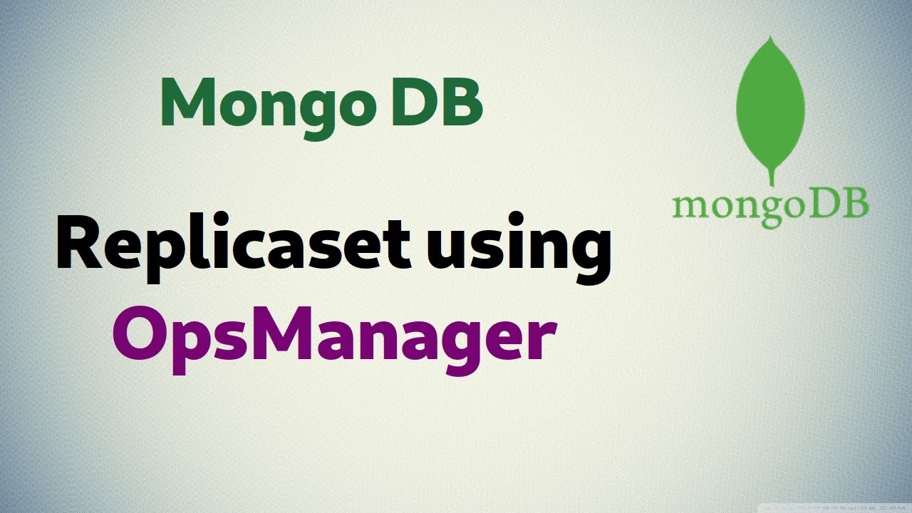 [ MongoDB 11 ] Deploying a Replicaset using OpsManager