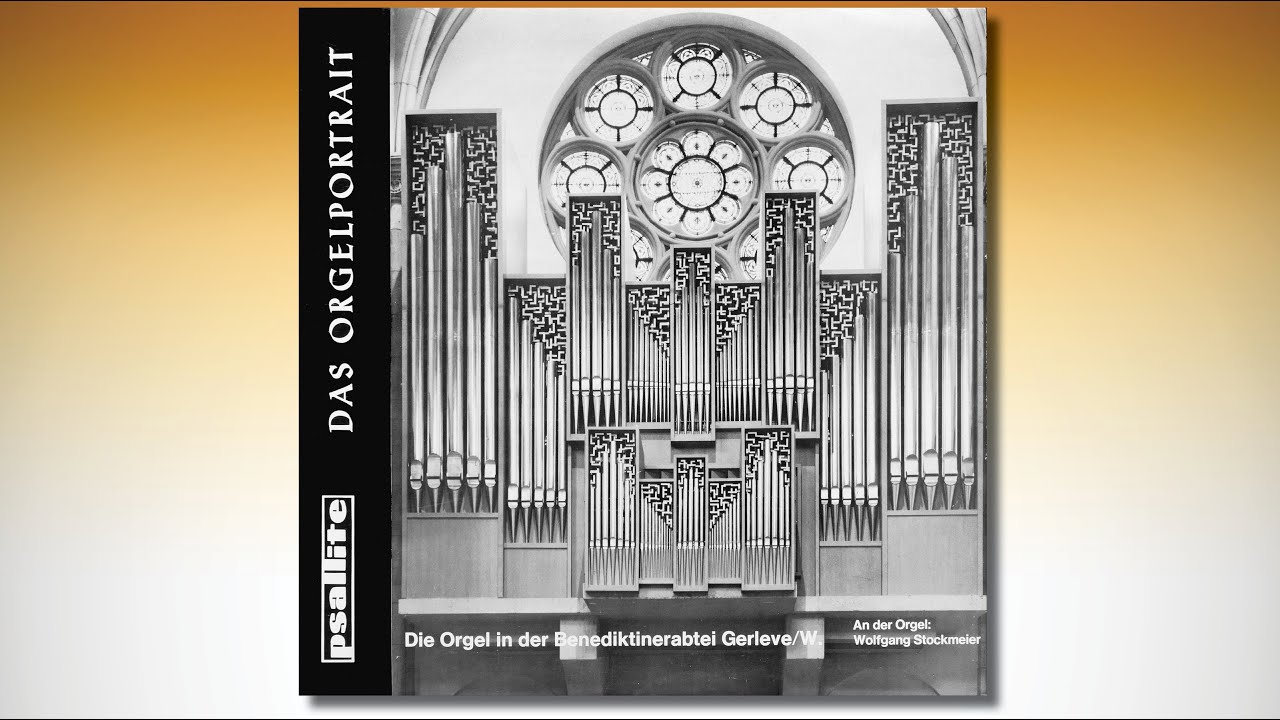 Wolfgang STOCKMEIER – Die Orgel in der Benediktinerabtei Gerleve/W. – PSAL 141