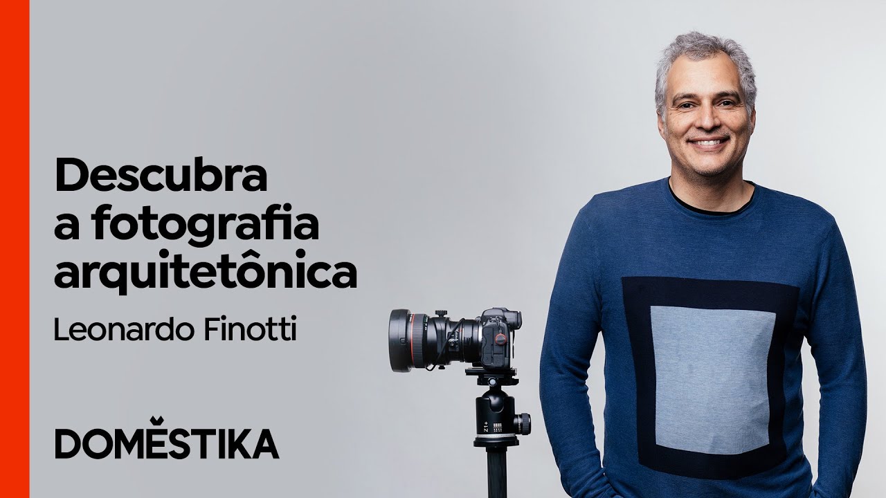 Introdução à Fotografia Arquitetônica - Curso de Leonardo Finotti | Domestika Brasil