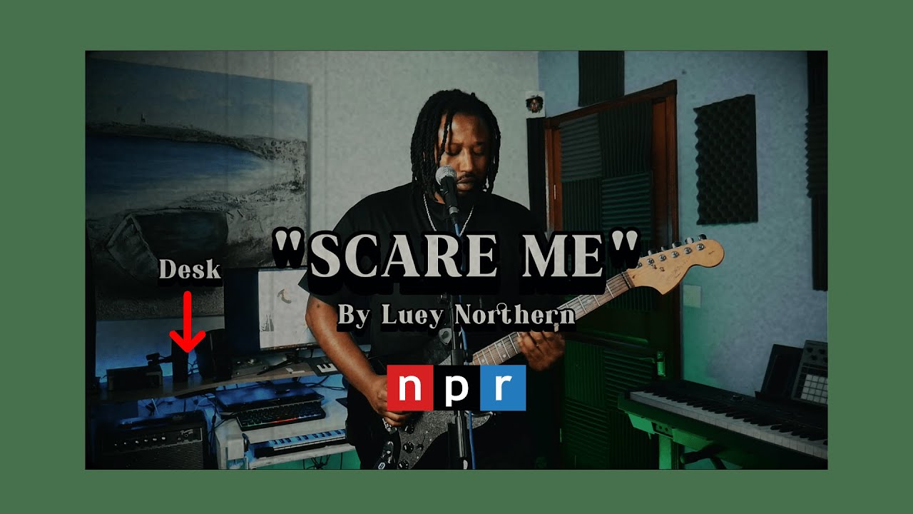 Luey Northern - Scare Me LIVE (NPR TINY DESK SUBMISSION)