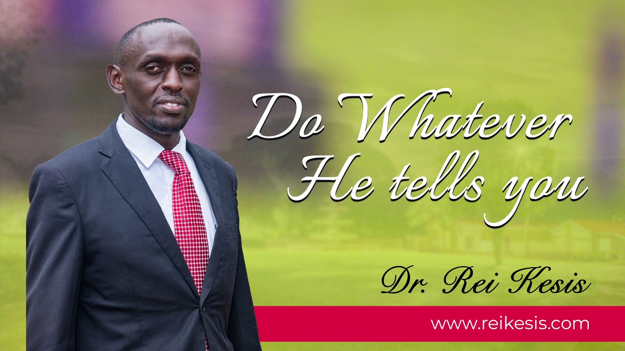03 Do Whatever He tells you (Audio Only) - Dr Rei Kesis