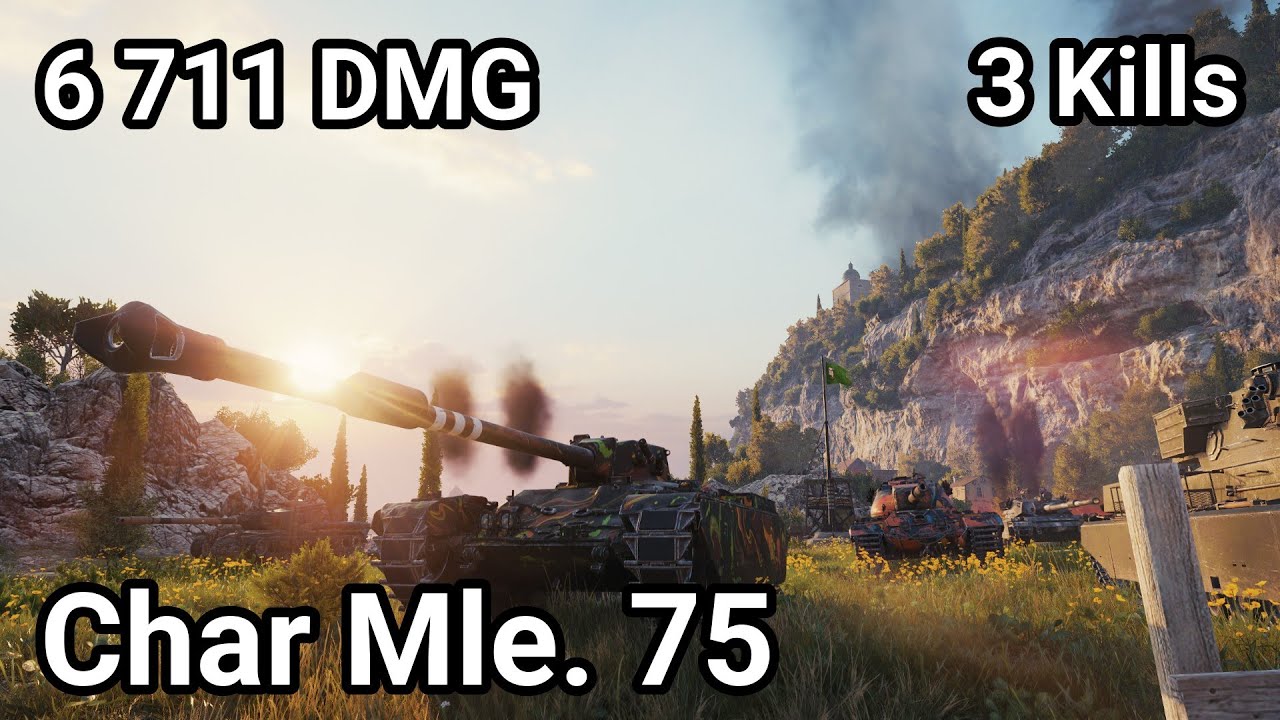 Char Mle. 75 - 6 711 damage / 3 kill / 2 519 assist