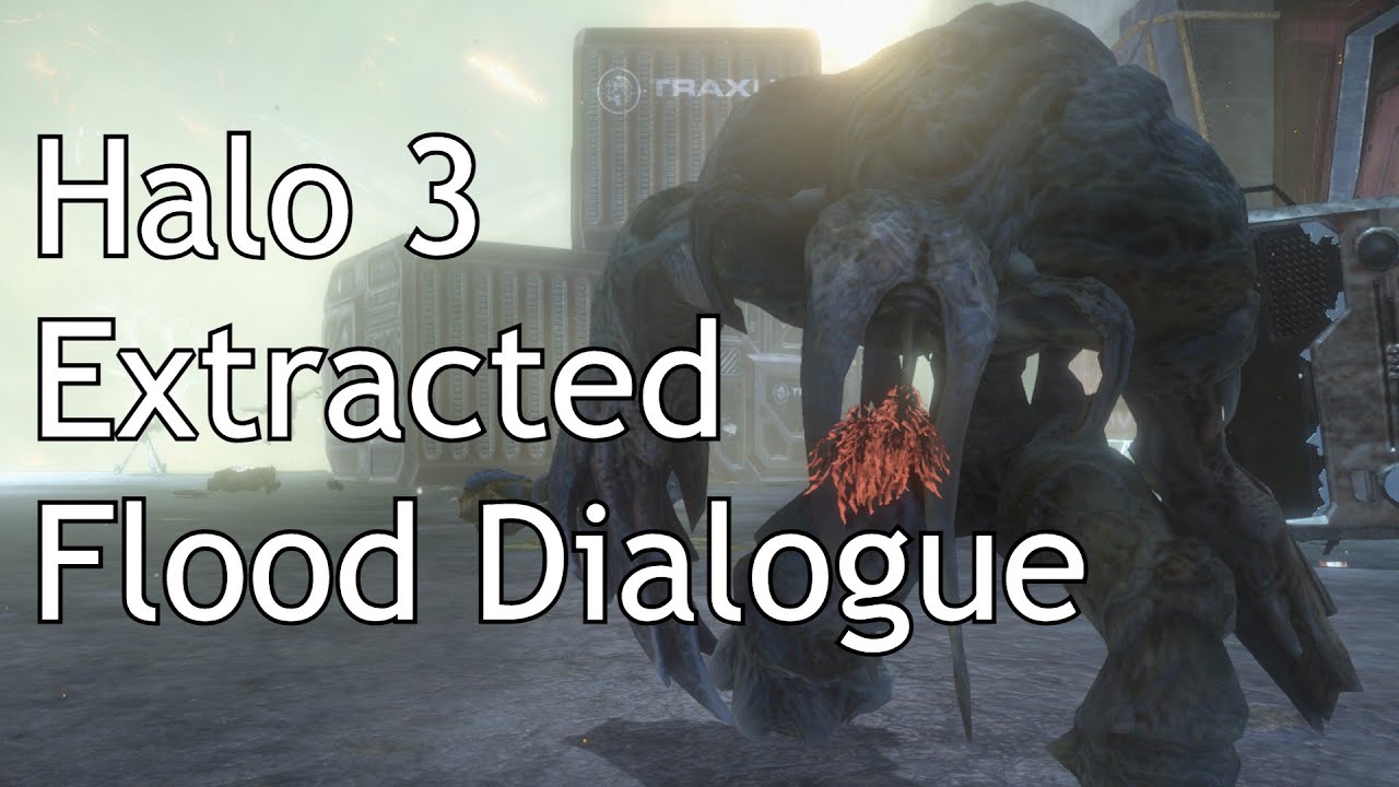 Halo 3 - Flood Extracted Dialogue