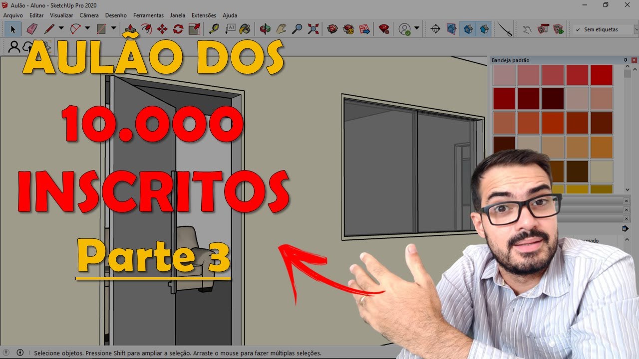 Aulão dos 10000 inscritos - Parte 3: Vamos Humanizar nosso projeto no sketchup.