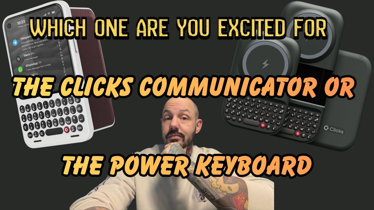 clicks communicator or the power keyboard which one are you buying?