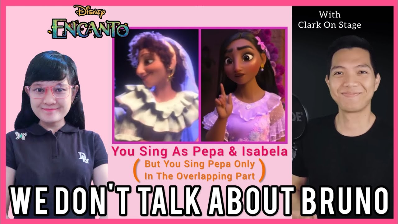 We Don't Talk About Bruno (Sing As Pepa & Isabela[No Overlapping]) - Feat. Clark On Stage - Encanto