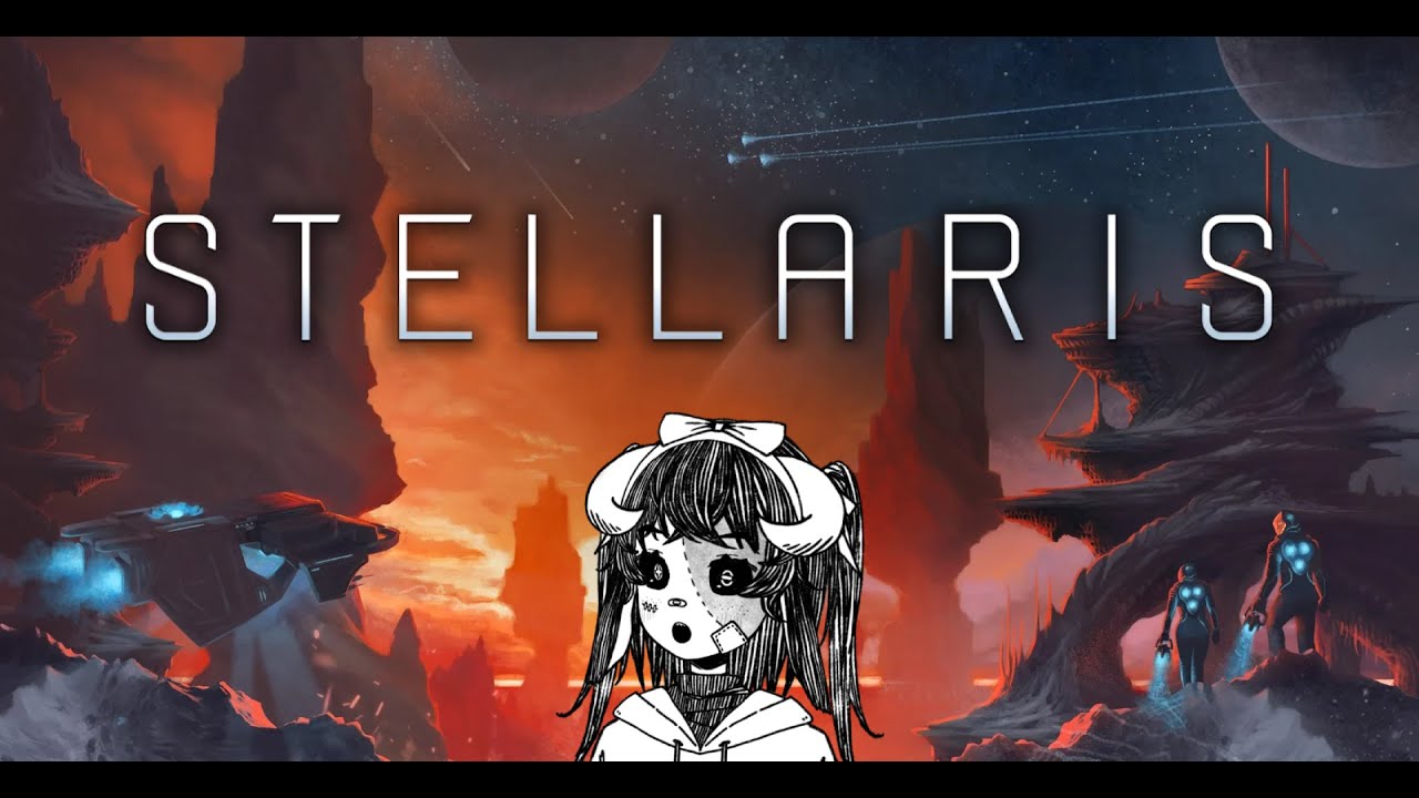 「 Stellaris 」VTuber goes to space